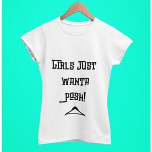 Girls Just Wanta Posh White Black Graphic T-Shirt Medium